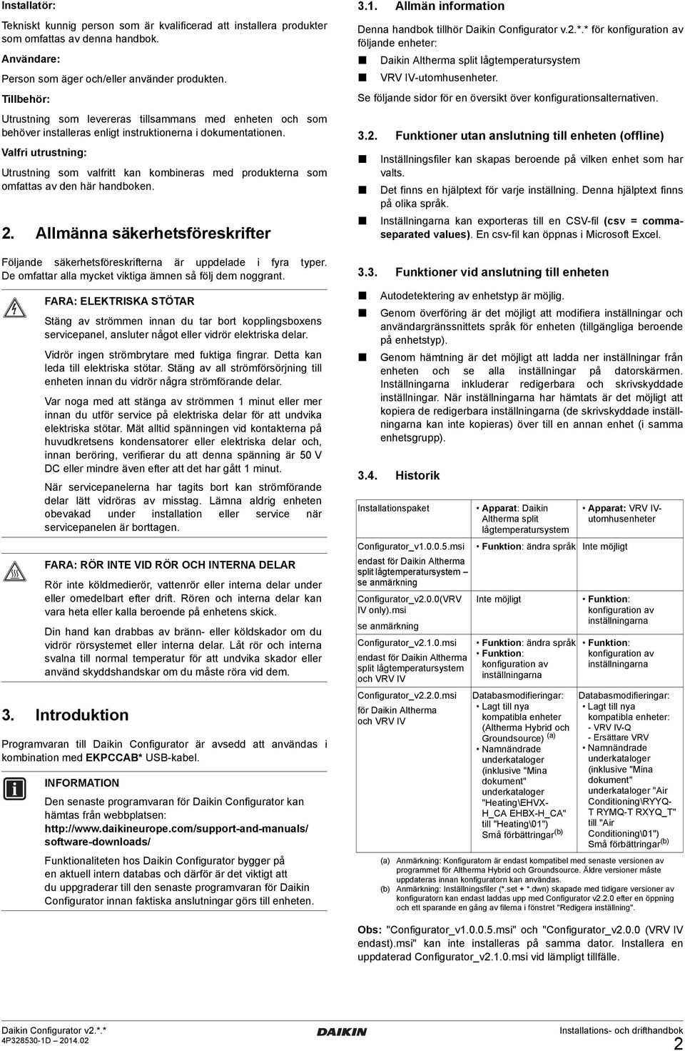 Valfri utrustning: Utrustning som valfritt kan kombineras med produkterna som omfattas av den här handboken. 2.