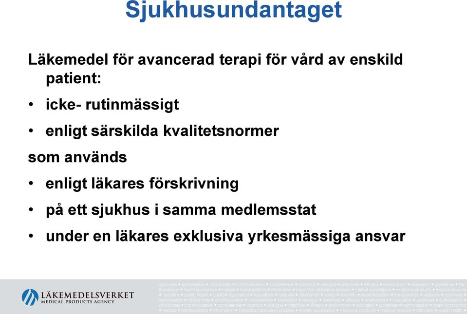 kvalitetsnormer som används enligt läkares förskrivning på ett