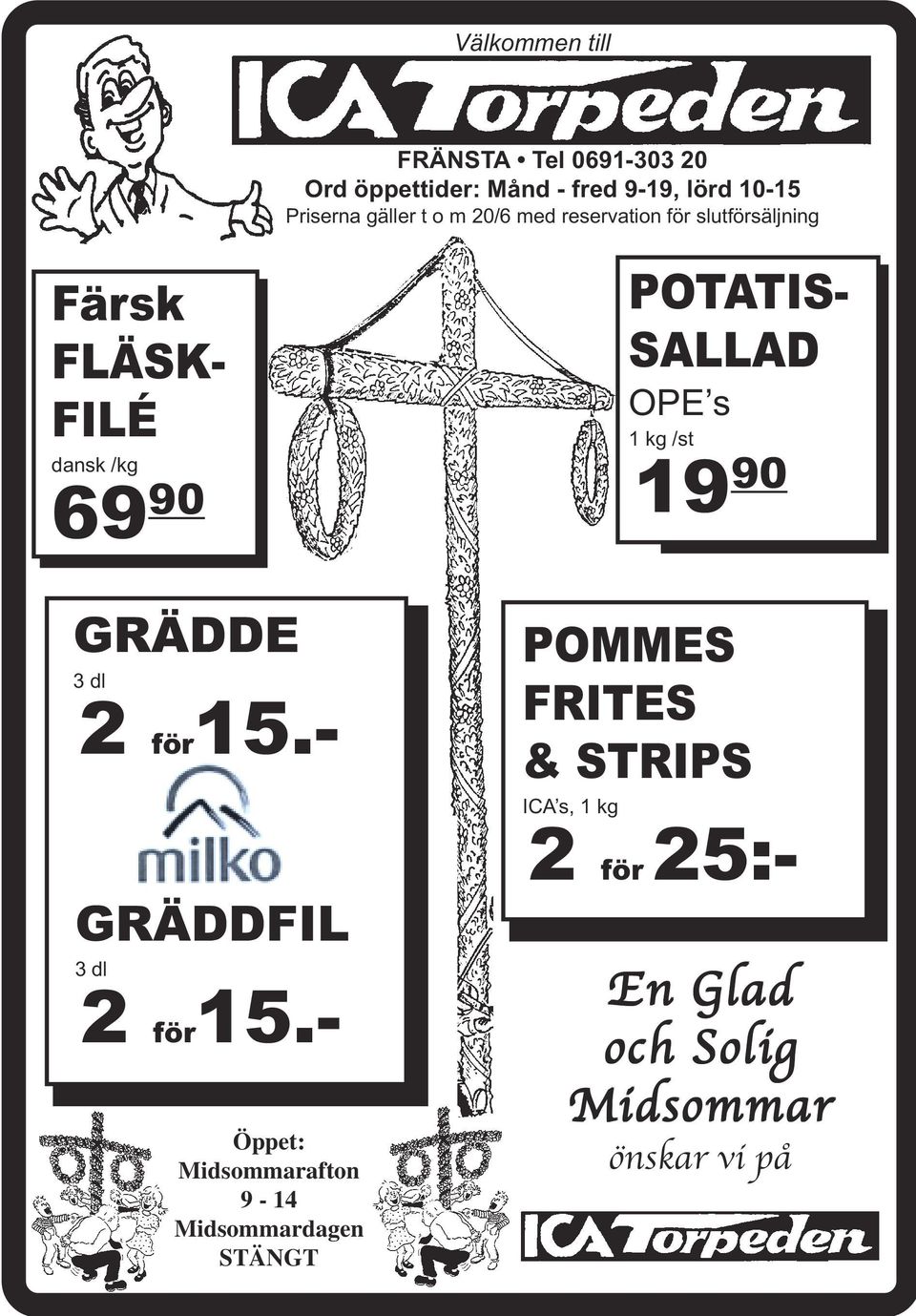 för15.- GRÄDDFIL 3 dl 2 för15.