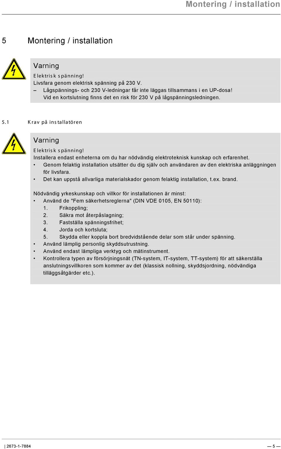 docx @ 171684 @ 11 @ 1 Pos: 21 /Busch-Jaeger (Neustruktur)/Modul-Struktur/Online-Dokumentation/Steuermodule - Online-Dokumentation (--> Für alle Dokumente <--)/++++++++++++ Seitenumbruch ++++++++++++