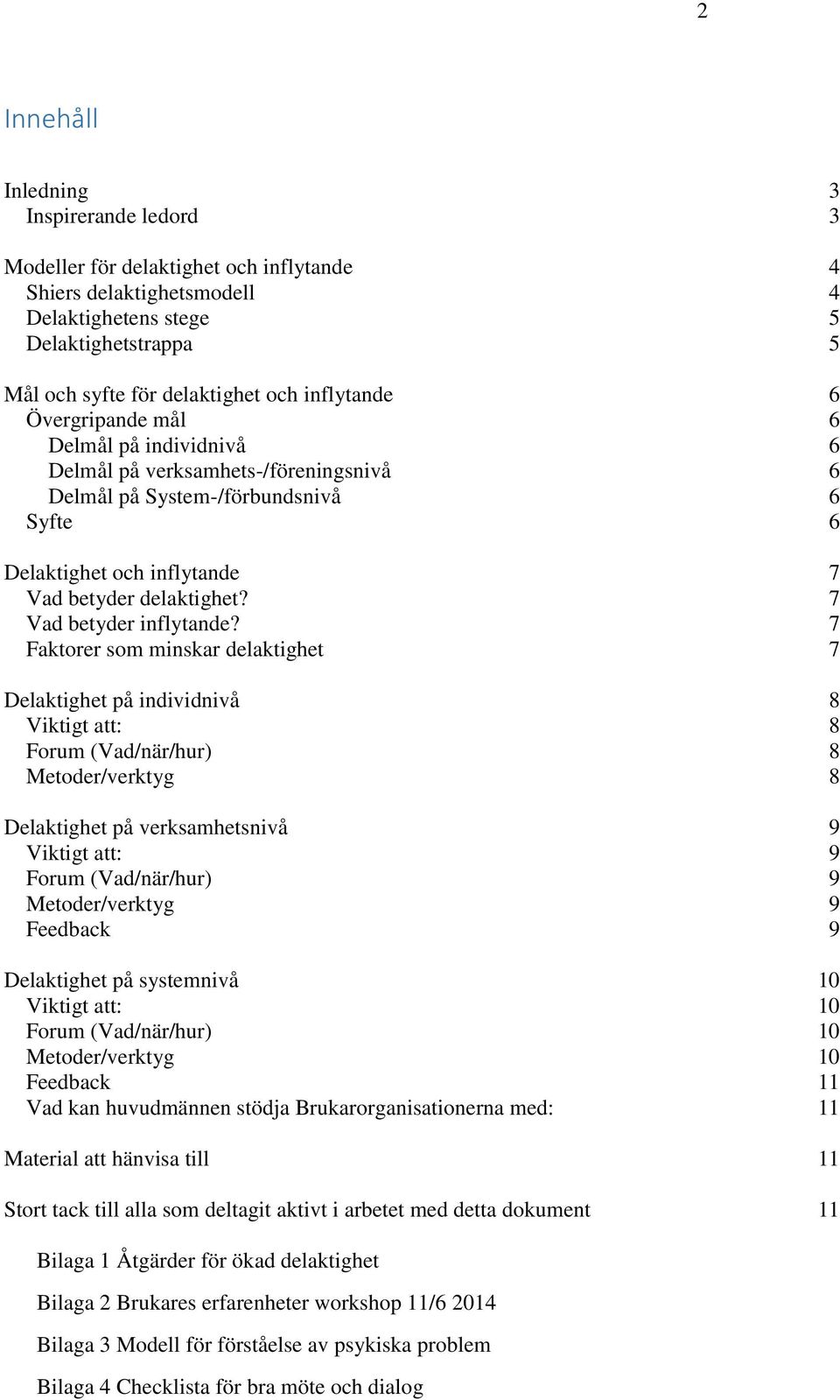 7 Vad betyder inflytande?