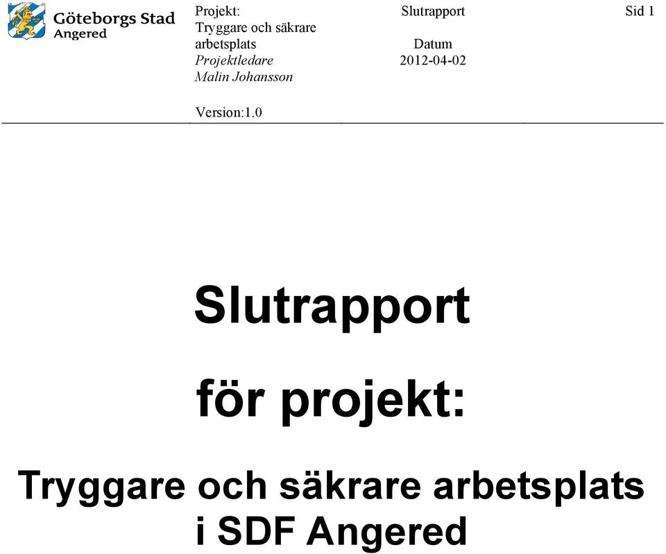 0 Slutrapport Datum 2012-04-02 Sid 1