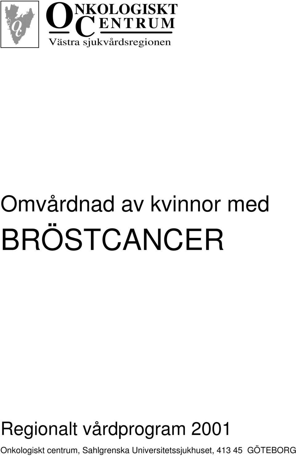 BRÖSTCANCER Regionalt vårdprogram 2001