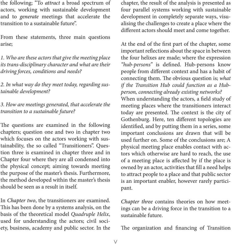 In what way do they meet today, regarding sustainable development? 3. How are meetings generated, that accelerate the transition to a sustainable future?