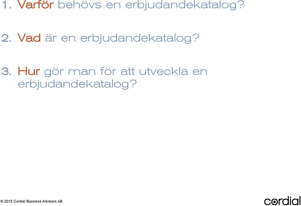 Vad är en erbjudandekatalog? 3.