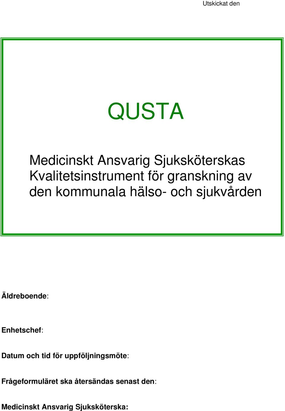 sjukvården Äldreboende: Enhetschef: Datum och tid för