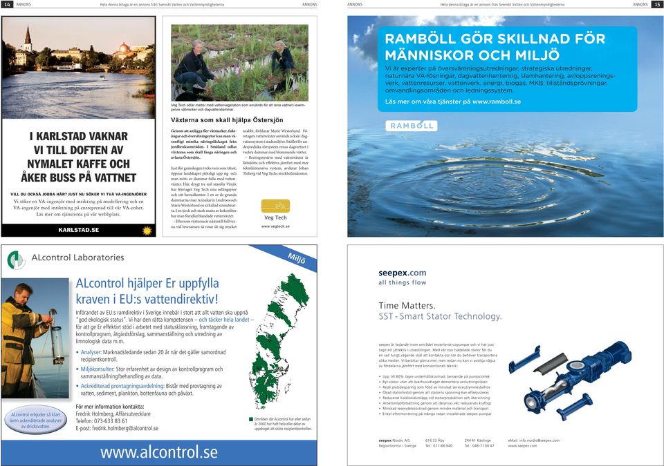 Veg Tech odlar mattor med vattenvegetation som används för att rena vattnet i exempelvis våtmarker och dagvattendammar. Läs mer om våra tjänster på www.ramboll.