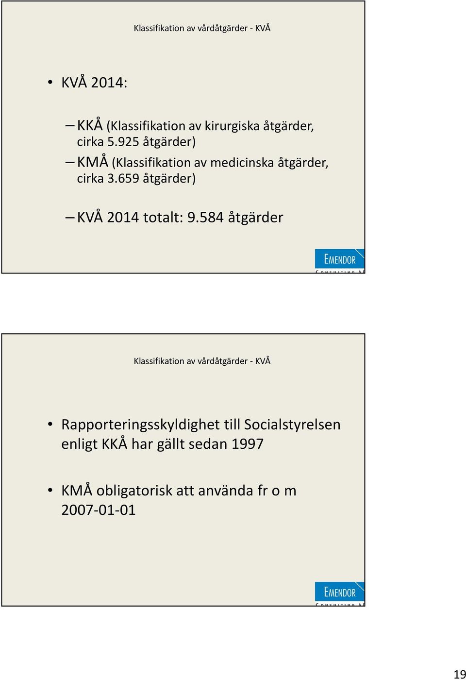 659 åtgärder) KVÅ 2014 totalt: 9.