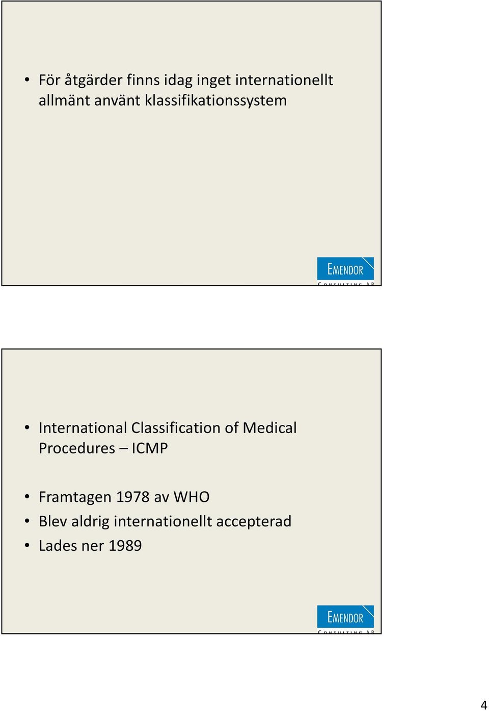 Classificationof Medical Procedures ICMP Framtagen