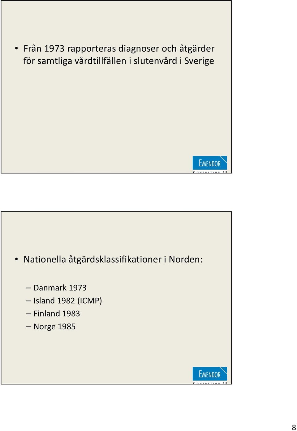 Nationella åtgärdsklassifikationer i Norden: