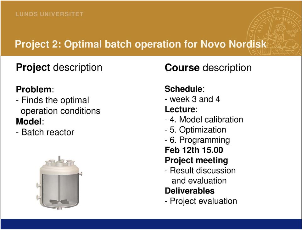 week 3 and 4 Lecture: - 4. Model calibration - 5. Optimization - 6.