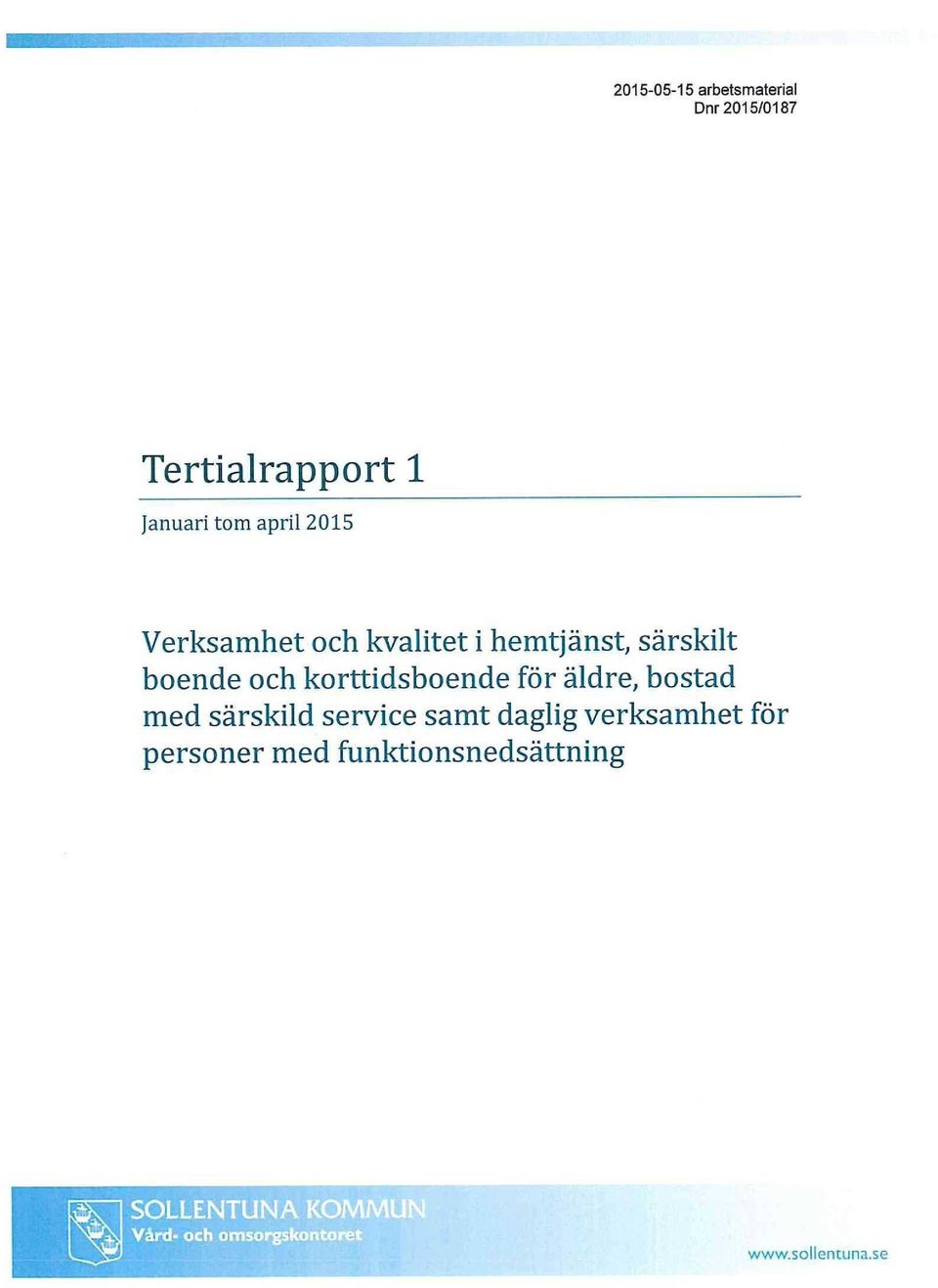 för äldre, bstad med särskild service samt daglig verksamhet för persner