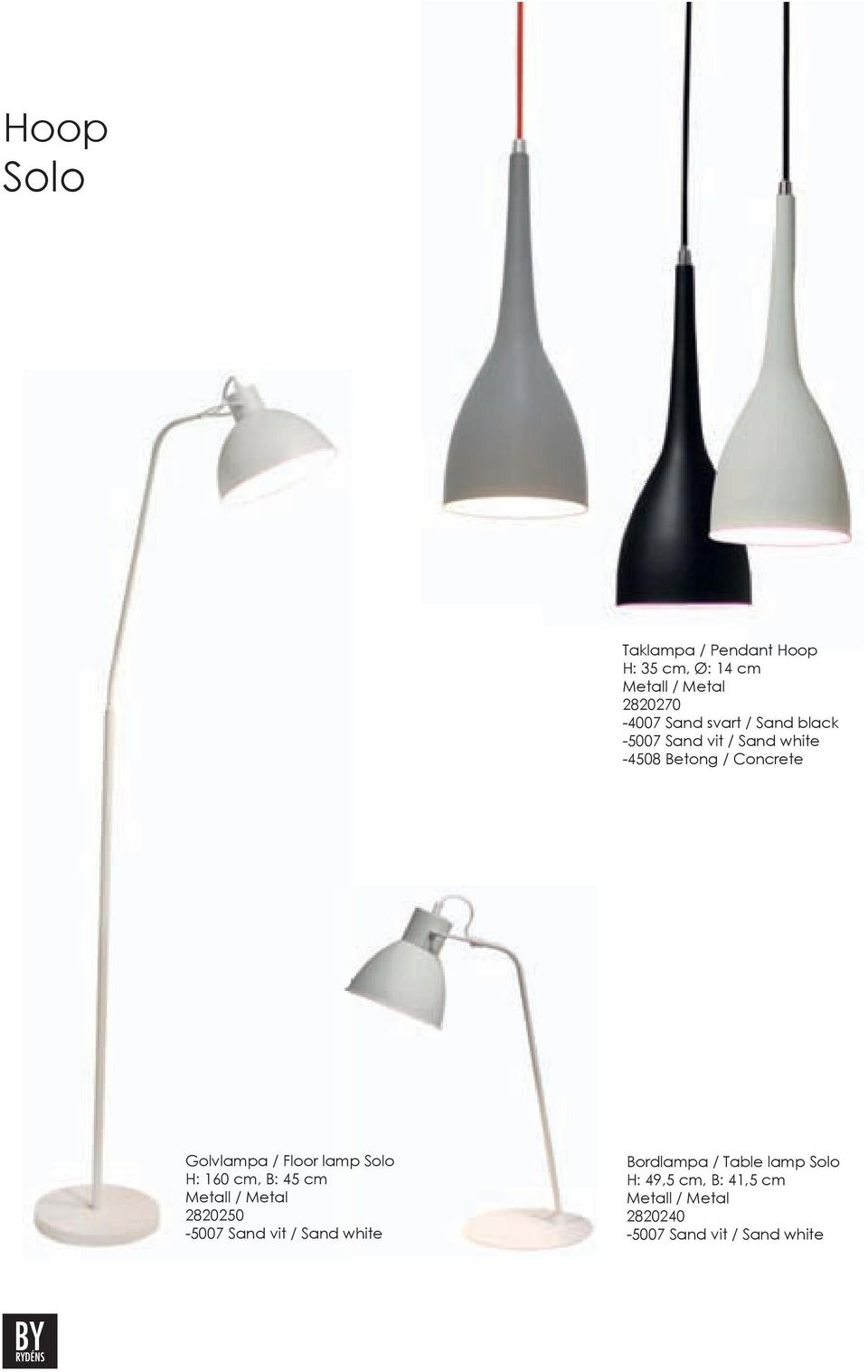 lamp Solo H: 160 cm, B: 45 cm Metall / Metal 2820250-5007 Sand vit / Sand white