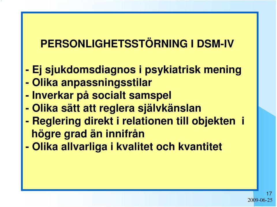 sätt att reglera självkänslan - Reglering direkt i relationen till