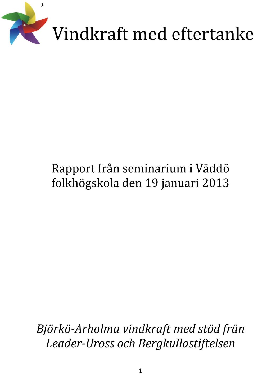 januari 2013 Björkö-Arholma vindkraft med