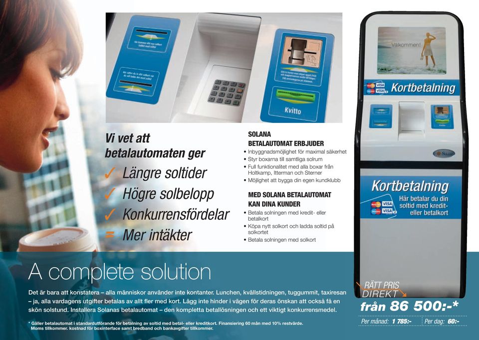 nytt solkort och ladda soltid på solkortet Betala solningen med solkort A complete solution Det är bara att konstatera alla människor använder inte kontanter.