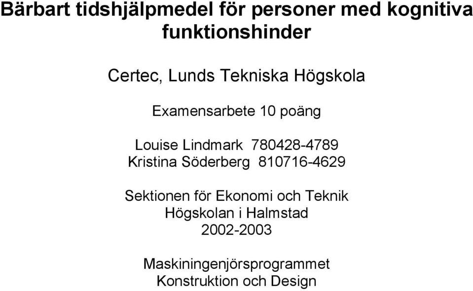 Lindmark 780428-4789 Kristina Söderberg 810716-4629 Sektionen för