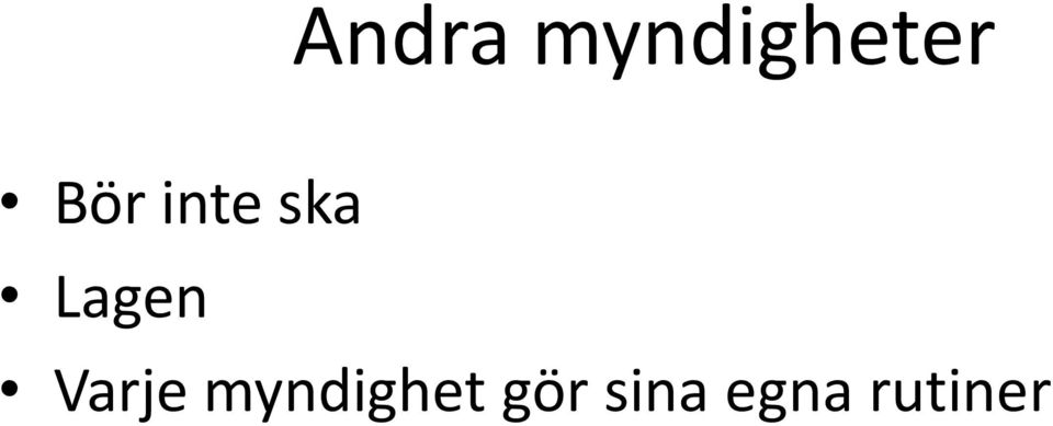 Varje myndighet