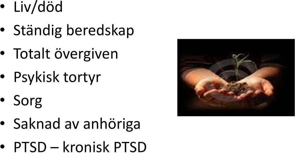 övergiven Psykisk tortyr