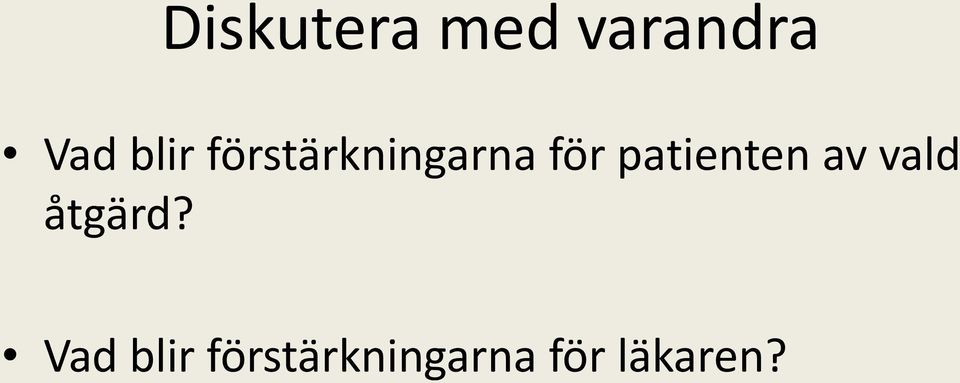 patienten av vald åtgärd?