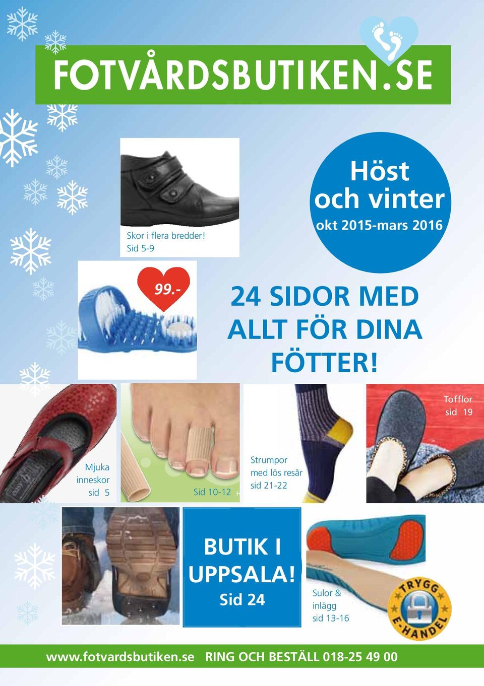 MED ALLT FÖR DINA FÖTTER!