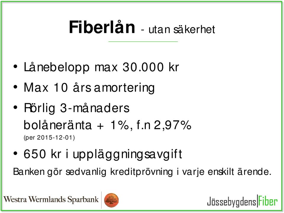 bolåneränta + 1%, f.