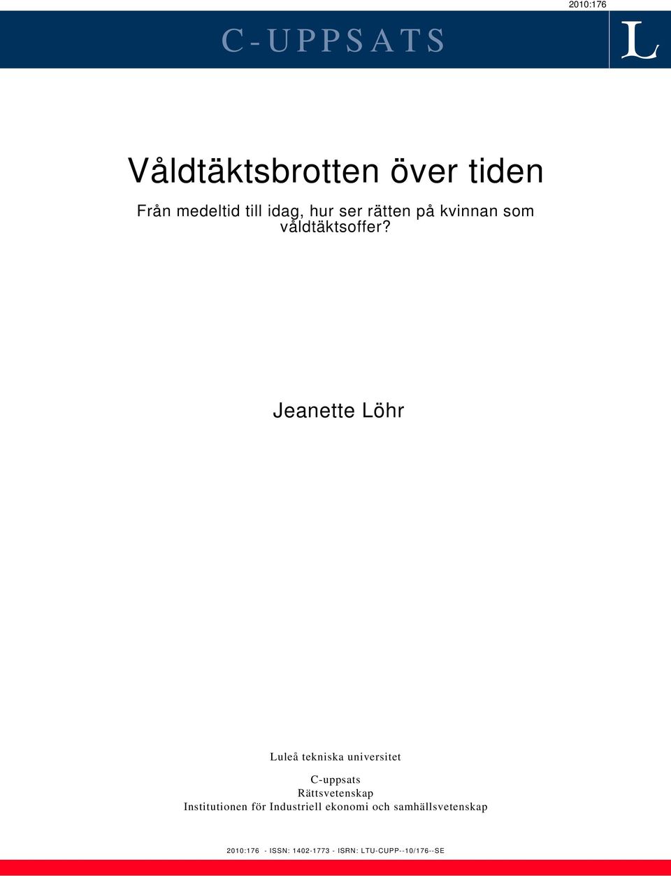 Jeanette Löhr Luleå tekniska universitet C-uppsats Rättsvetenskap