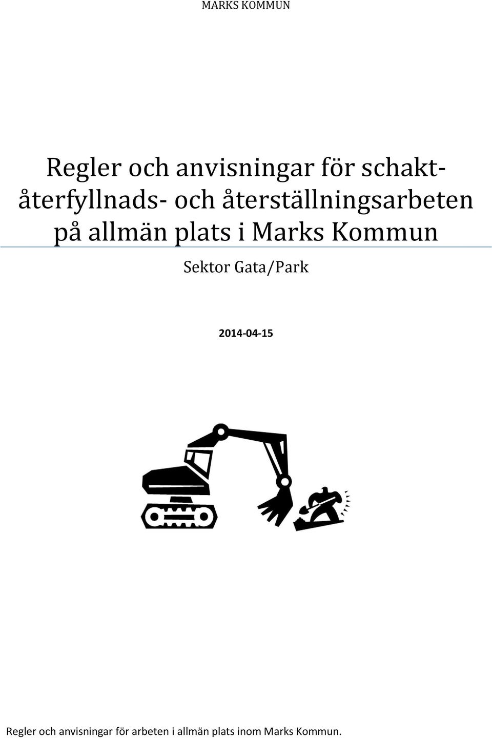 allmän plats i Marks Kommun Sektor Gata/Park