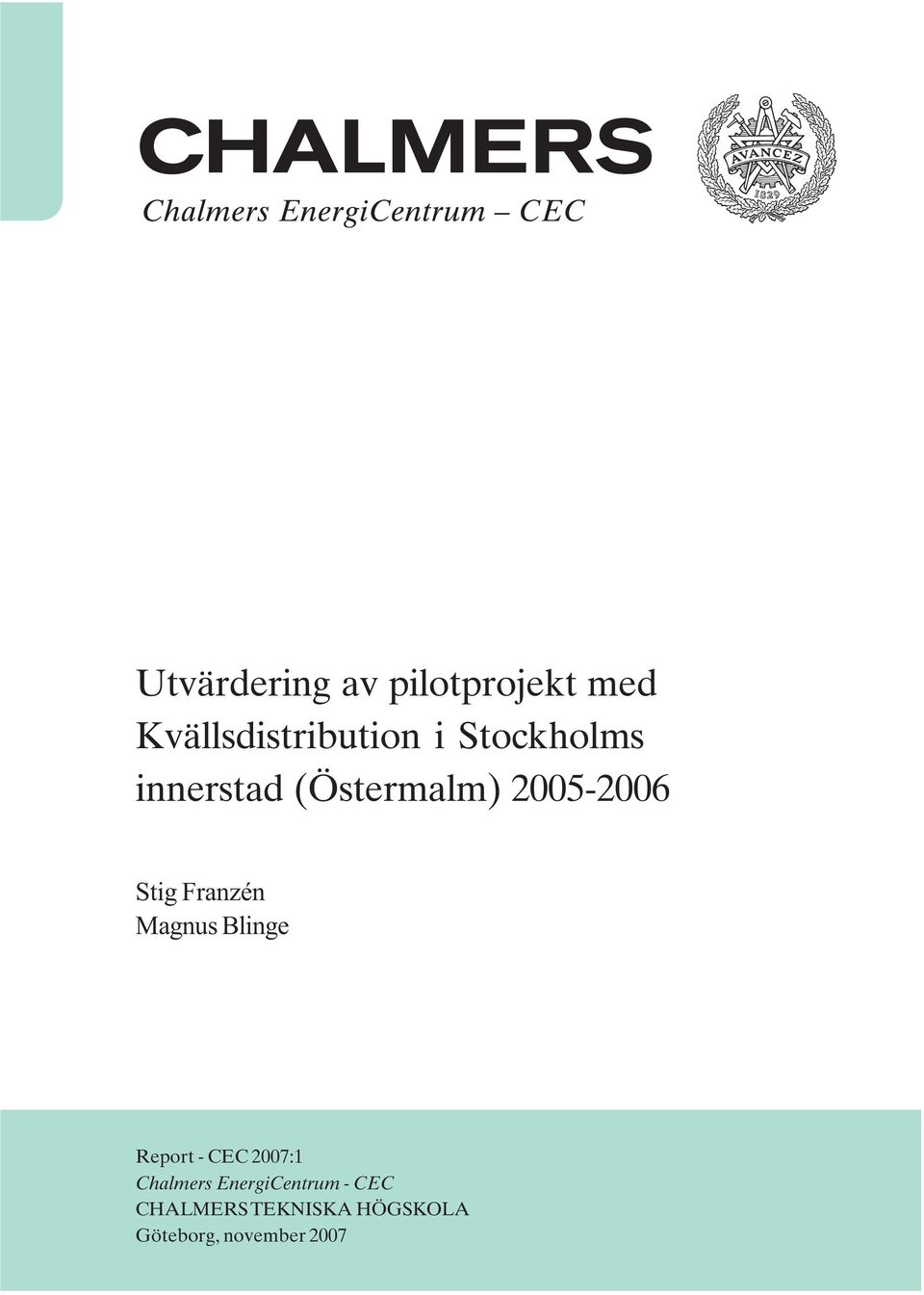 Magnus Blinge Report - CEC 2007:1 Chalmers