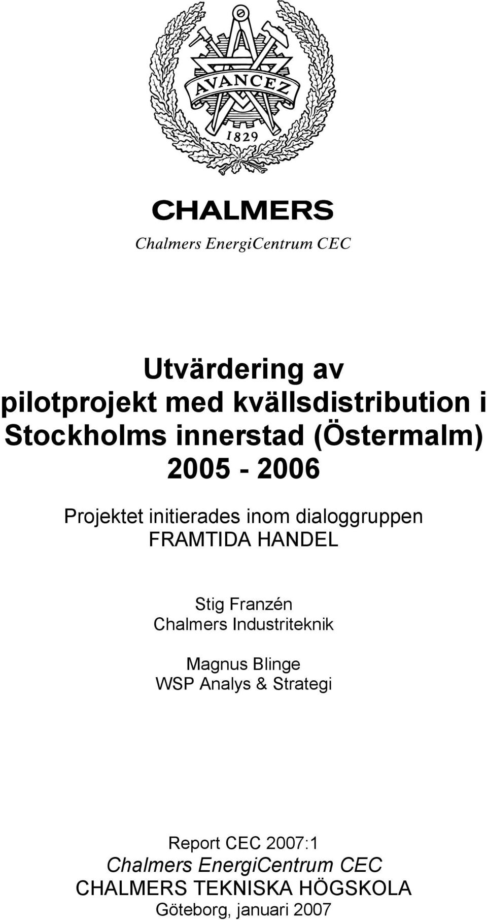 Stig Franzén Chalmers Industriteknik Magnus Blinge WSP Analys & Strategi Report