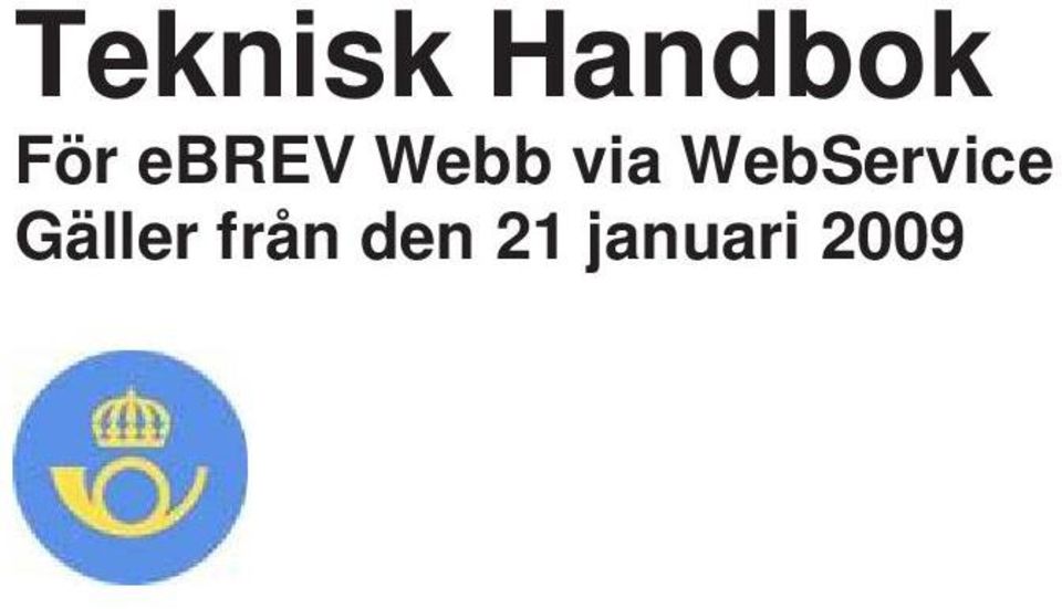 21 januari 2009 2 Teknisk