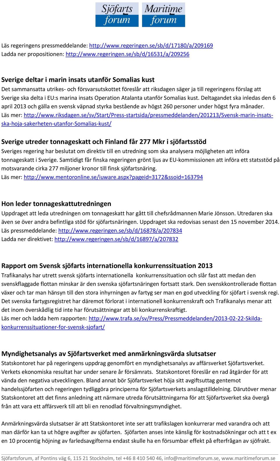 se/sb/d/17180/a/209169 Ladda ner propositionen: http://www.regeringen.