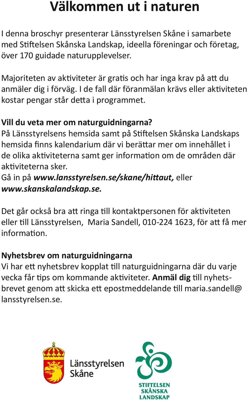 Vill du veta mer om naturguidningarna?