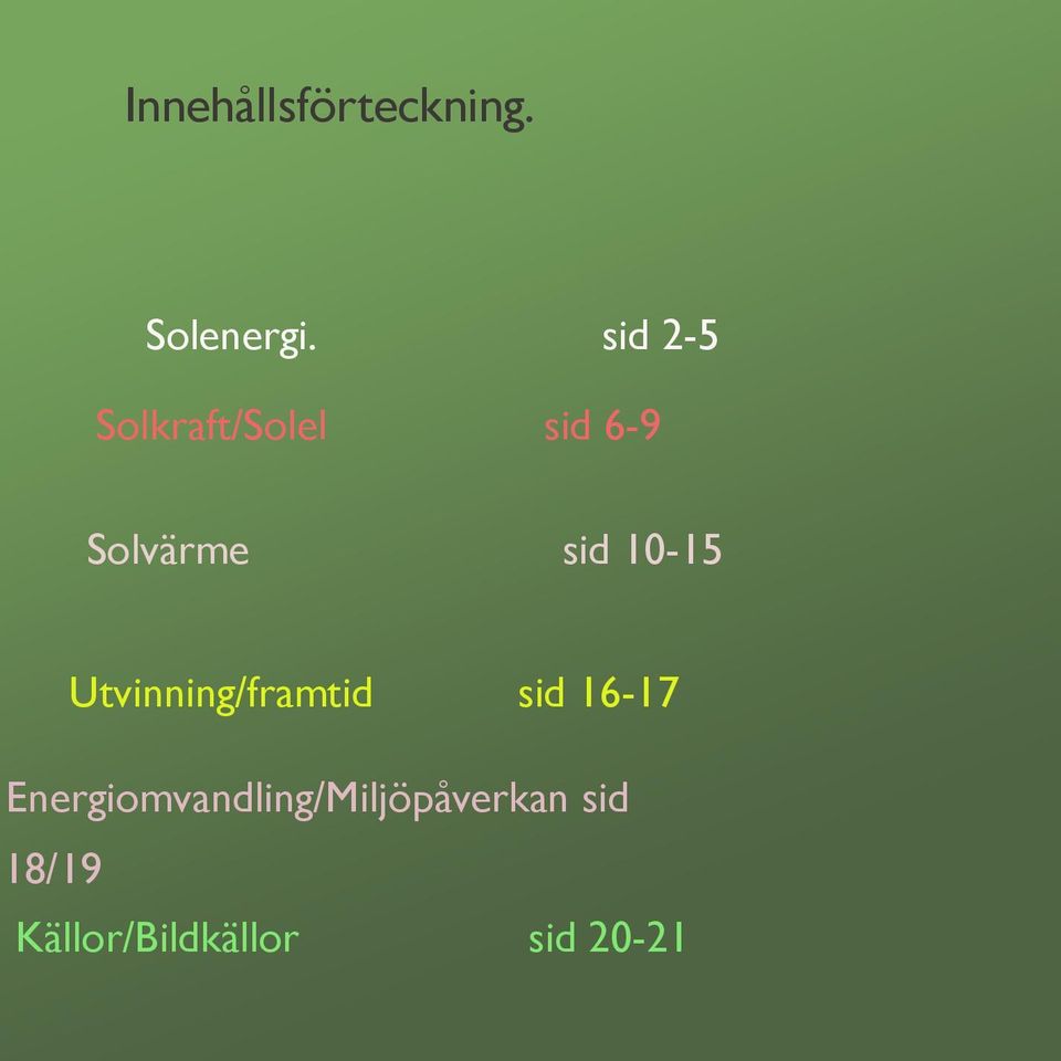 10-15 Utvinning/framtid sid 16-17