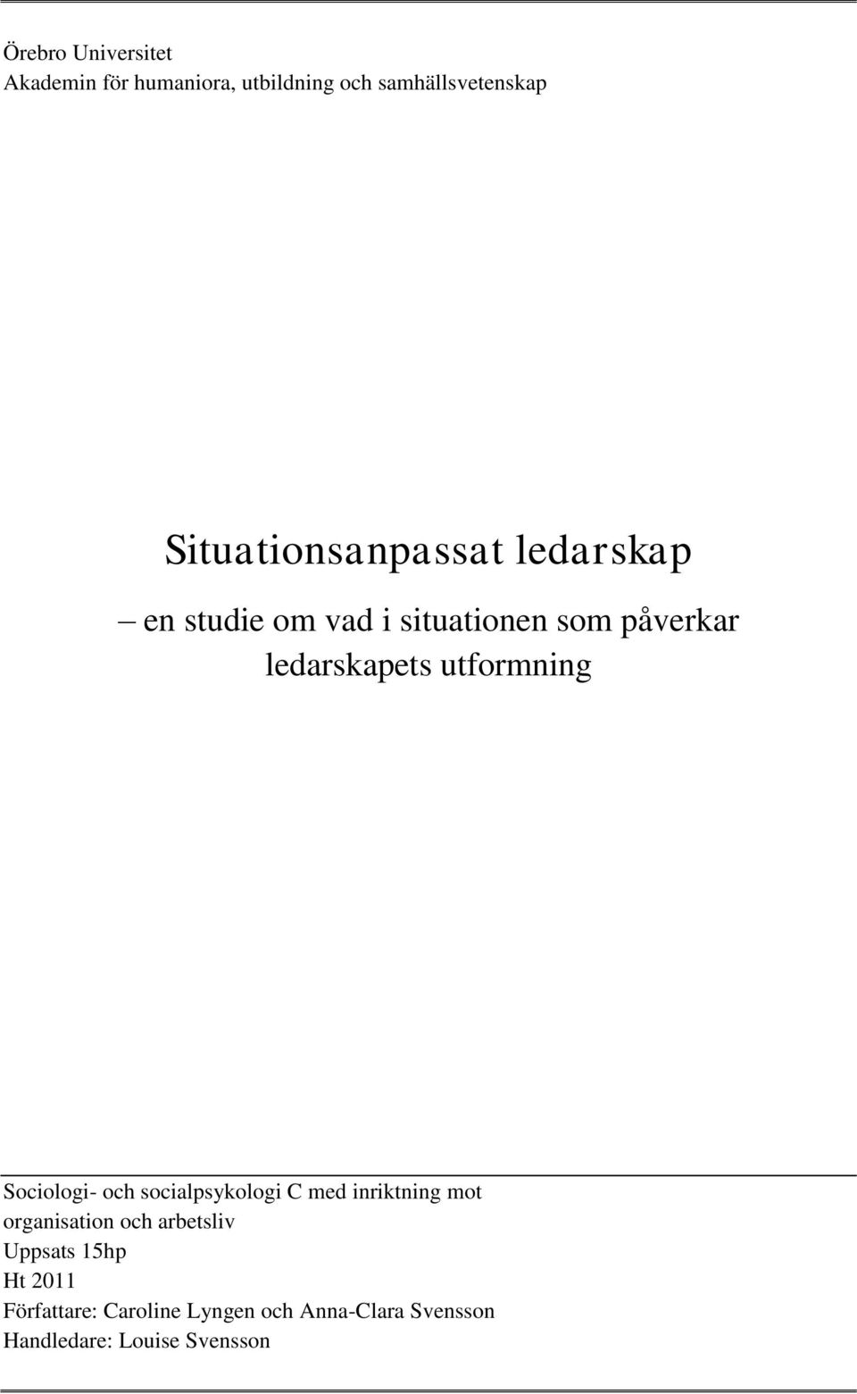 utformning Sociologi- och socialpsykologi C med inriktning mot organisation och