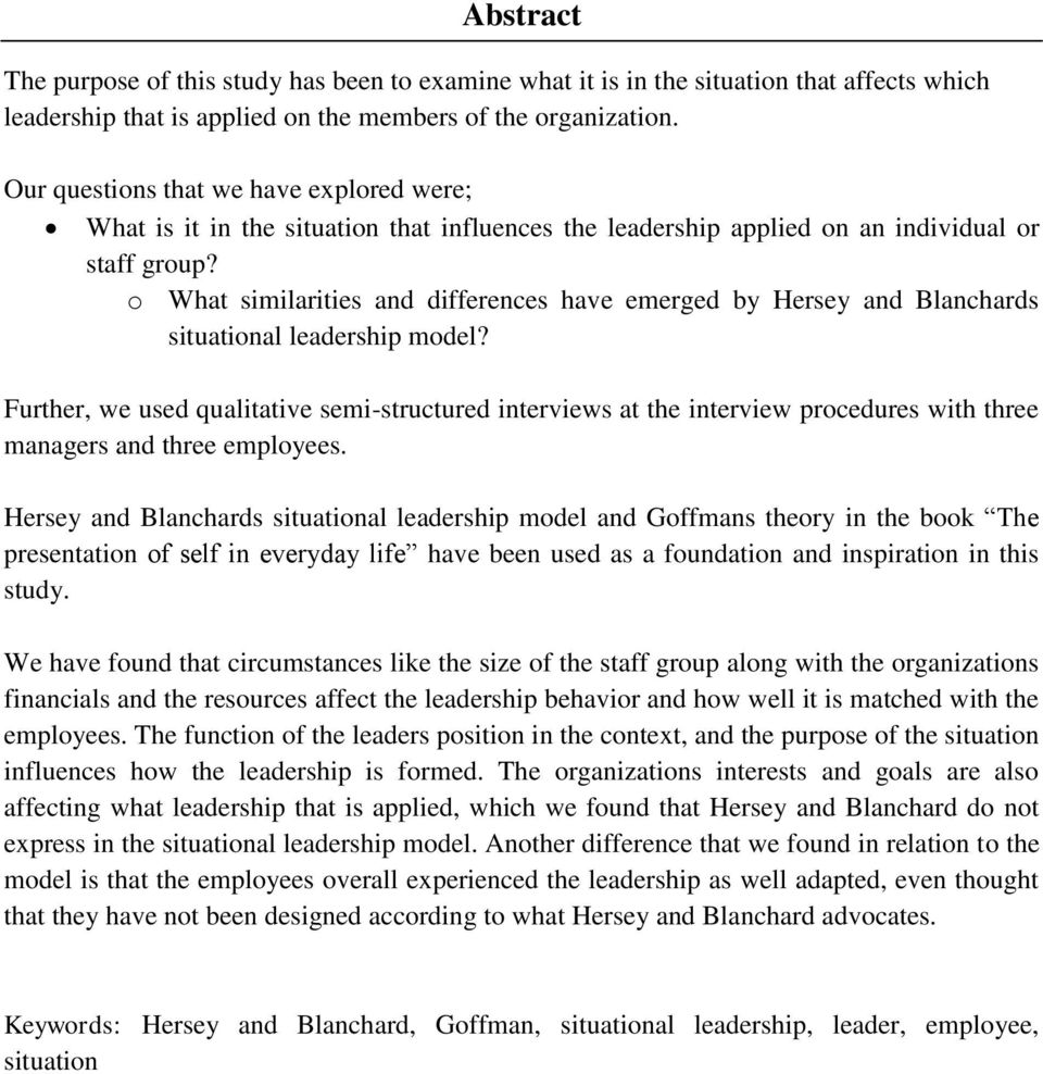 o What similarities and differences have emerged by Hersey and Blanchards situational leadership model?