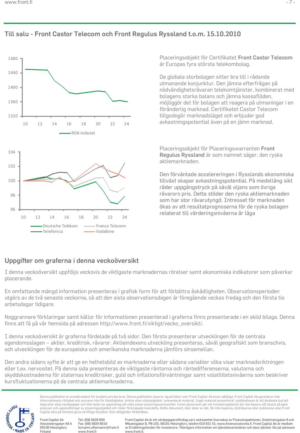 De globala storbolagen sitter bra till i rådande utmanande konjunktur.