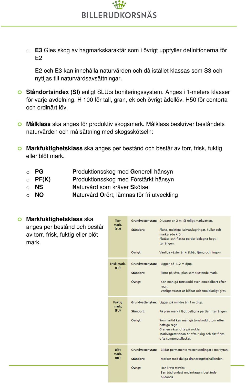 Målklass ska anges för prduktiv skgsmark.