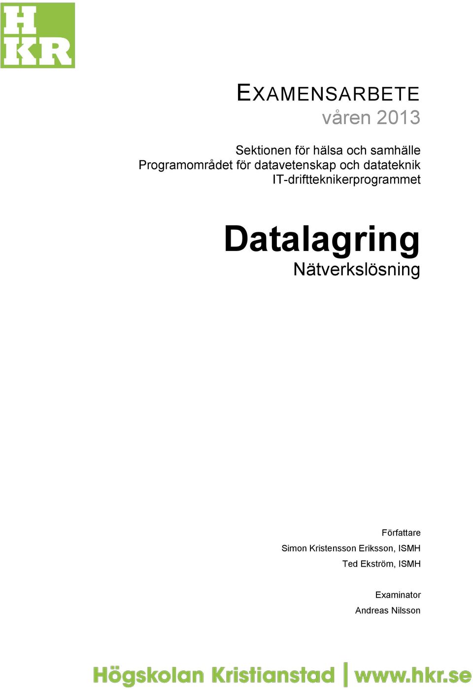 IT-driftteknikerprogrammet Datalagring Nätverkslösning