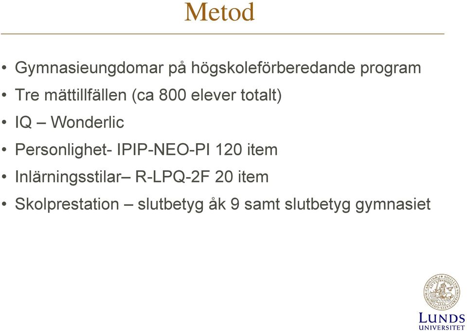 Personlighet- IPIP-NEO-PI 120 item Inlärningsstilar