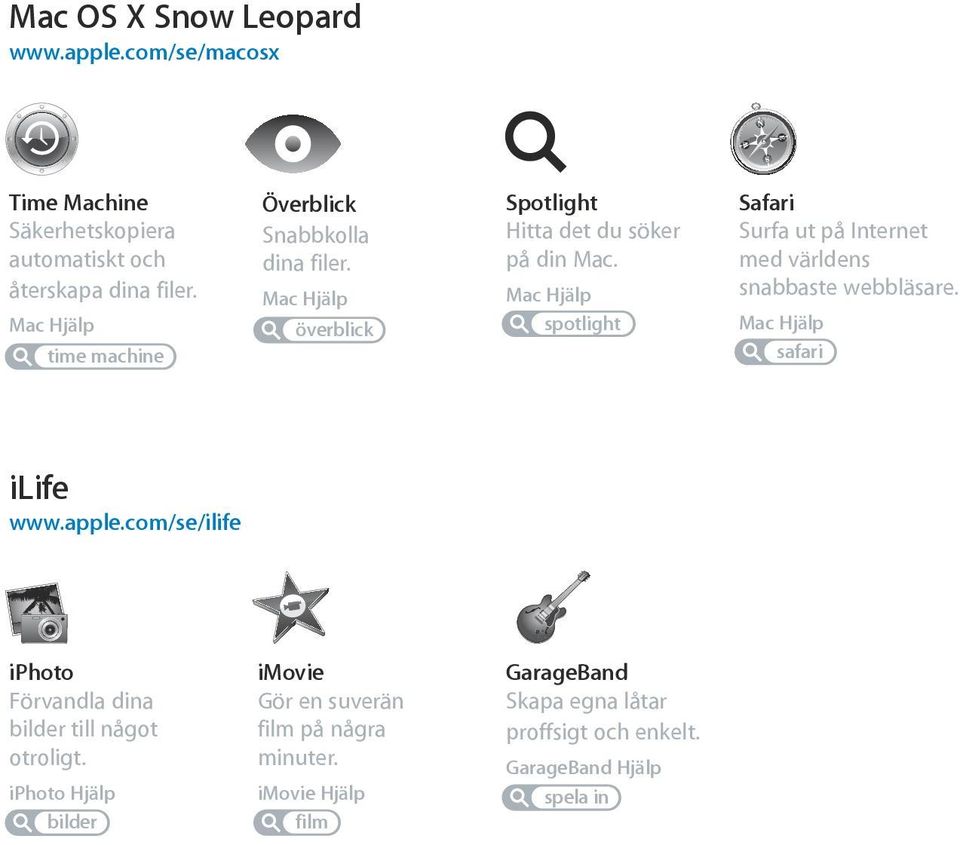 Mac Hjälp spotlight Safari Surfa ut på Internet med världens snabbaste webbläsare. Mac Hjälp safari ilife www.apple.