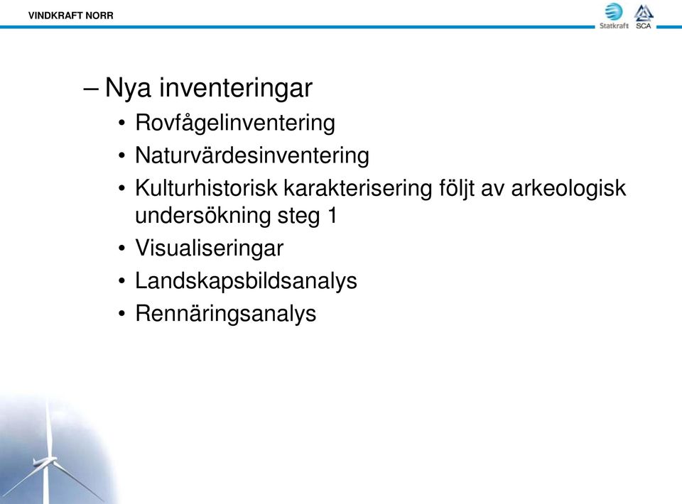 karakterisering följt av arkeologisk