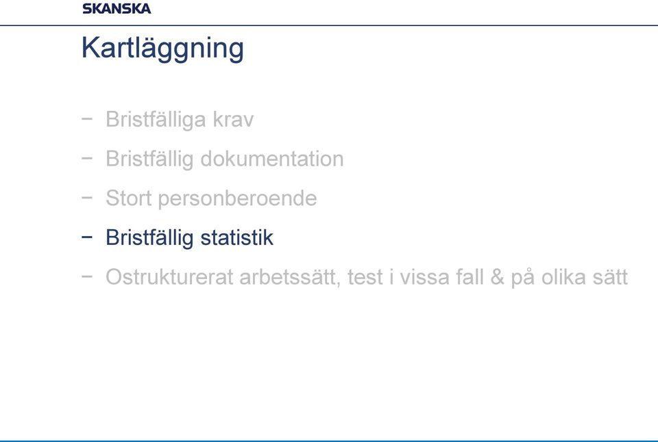 personberoende Bristfällig statistik