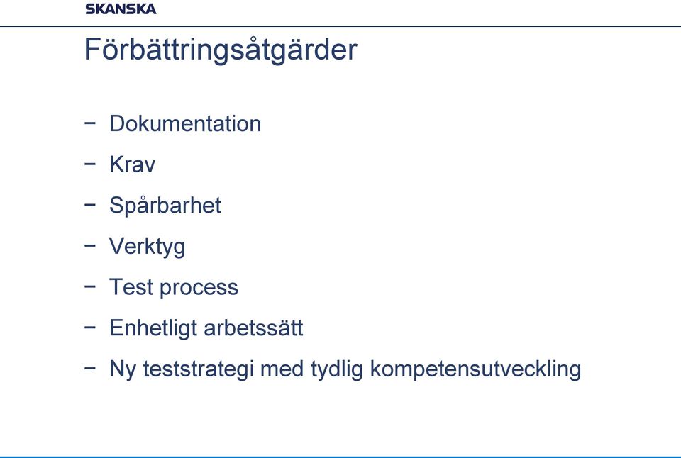 process Enhetligt arbetssätt Ny