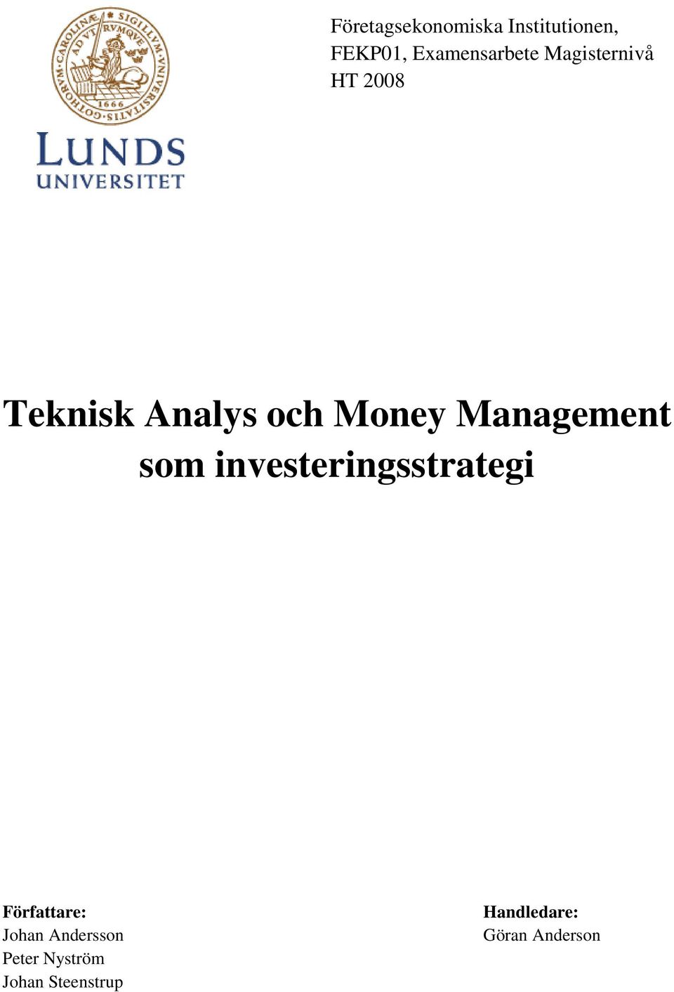 Management som investeringsstrategi Författare: Johan