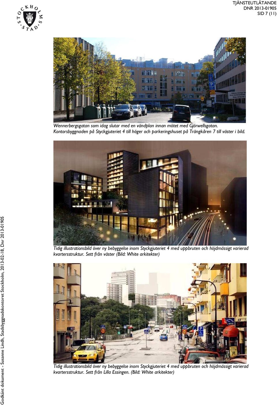 Tidig illustrationsbild över ny bebyggelse inom Styckgjuteriet 4 med uppbruten och höjdmässigt varierad kvartersstruktur.