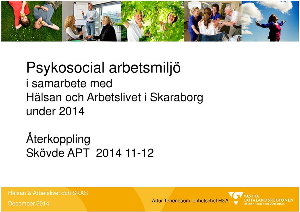 Skaraborg under 2014 Återkoppling