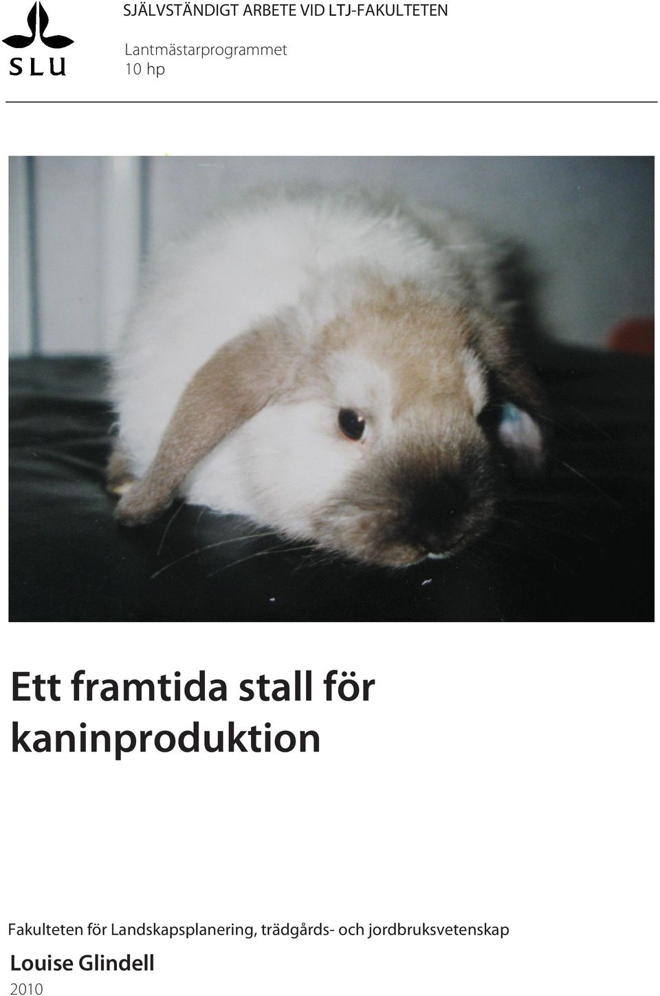 för kaninproduktion Fakulteten för