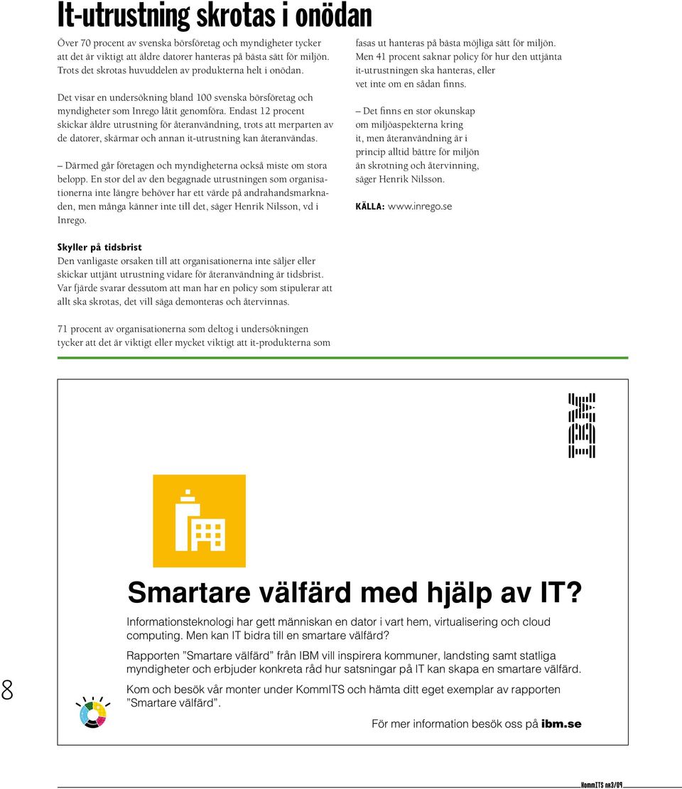 Endast 12 procent skickar äldre utrustning för återanvändning, trots att merparten av de datorer, skärmar och annan it-utrustning kan återanvändas.