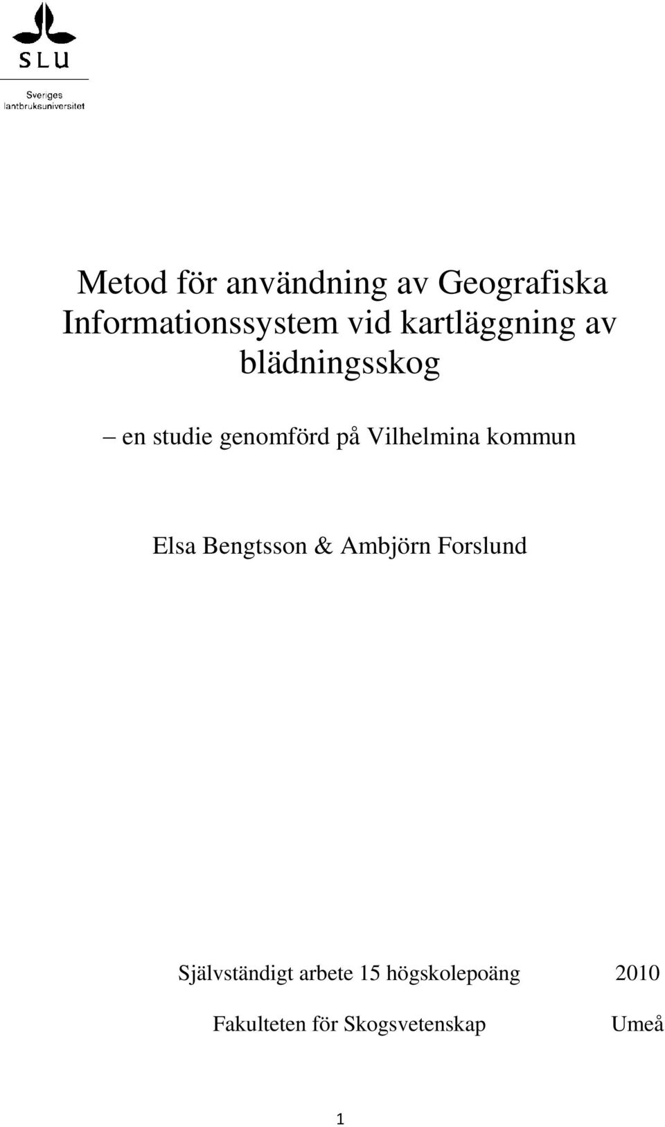 Vilhelmina kommun Elsa Bengtsson & Ambjörn Forslund